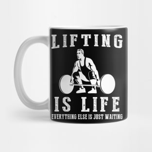 Lifting is Life: Where Waiting Turns into Strength! Mug